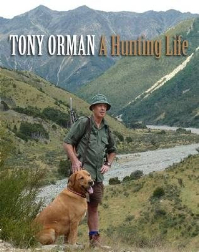 A Hunting Life By Tony Orman
