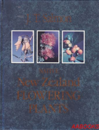 Native New Zealand Flowering Plants by JT Salmon