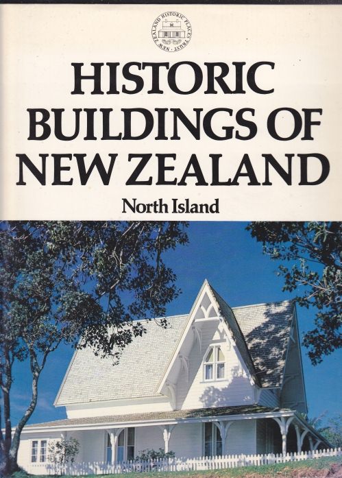Historic Buildings of New Zealand North Island