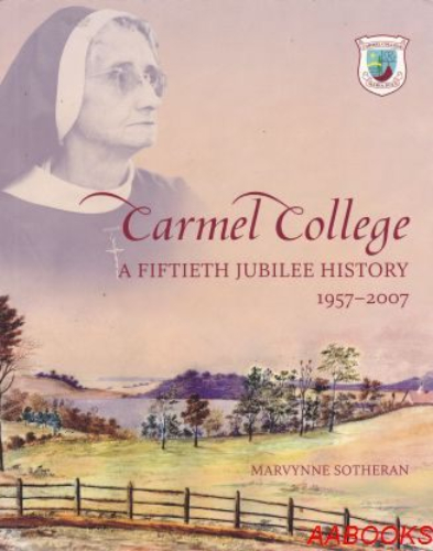 Carmel College: A Fiftieth Jubilee History 1957-20
