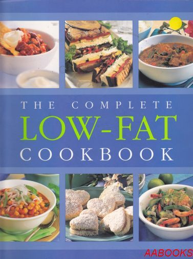 The Complete Low-Fat Cookbook