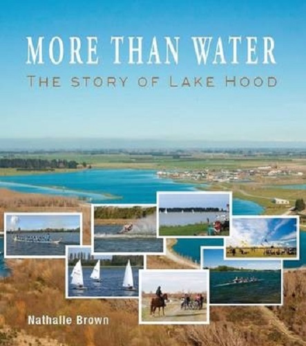 More Than Water The Story of Lake Hood by Nathalie Brown