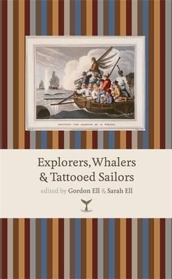 Explorers, Whalers, and Tattooed Sailors : Adventurous tales from Early New Zealand