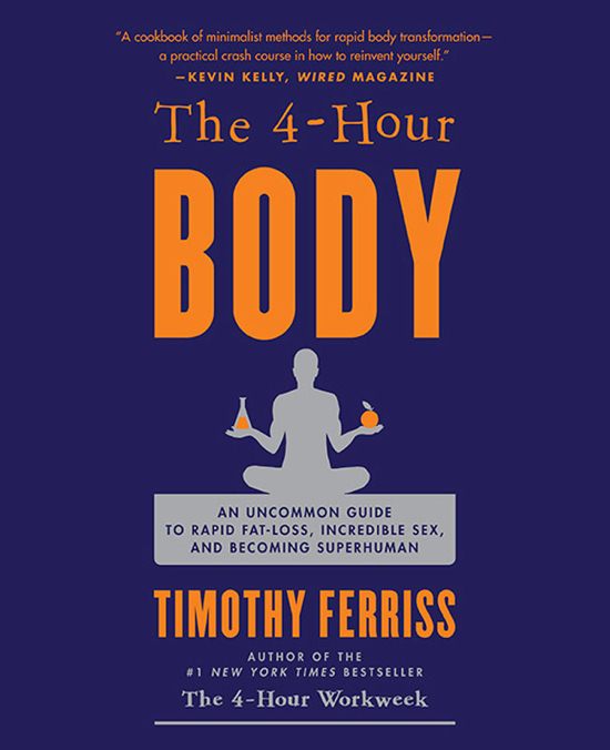 The 4-Hour Body by Timothy Ferriss (HB)