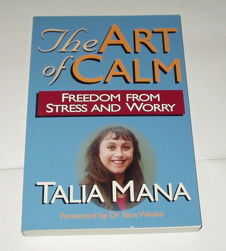 The Art of Calm: Freedom from Stress & Worry