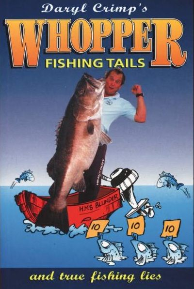 Daryl Crimp Whopper Fishing Tales