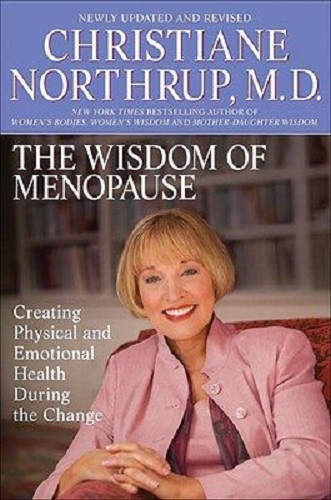 The Wisdom of Menopause by Christiane Northrup