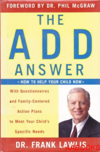 The ADD Answer: How to Help Your Child Now