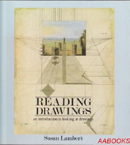 Reading Drawings: An Introduction to Looking at Drawing