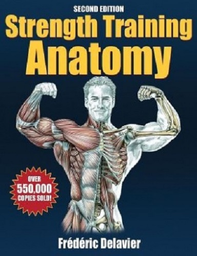 Strength Training Anatomy (2nd Edition)