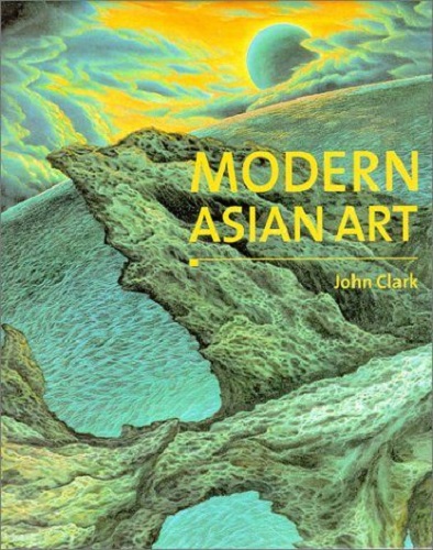 Modern Asian Art by John Clark
