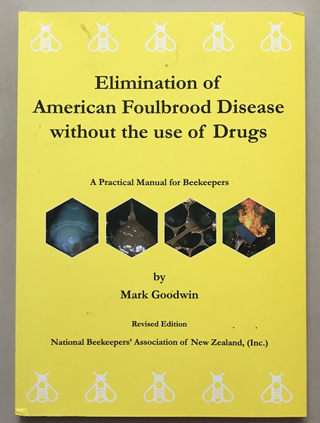 Elimination of American Foulbrood Without the Use of Drugs: A Practical Manual for Beekeepers