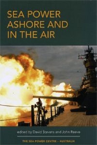 Sea Power Ashore and in the Air