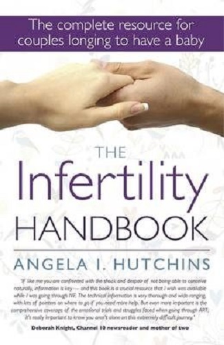 The Infertility Handbook: The Complete Resource for Couples Longing to Have a Baby