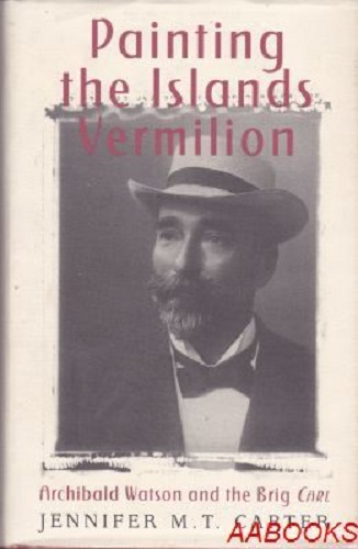 Painting the Island Vermilion: Archibald Watson and the Brig Carl