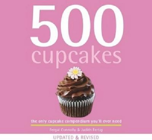 500 Cupcakes by Fergal Connolly Updated & Revised