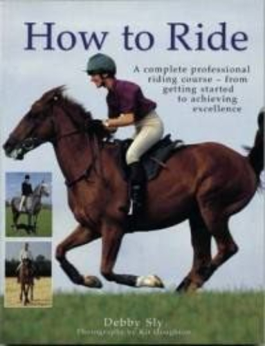 How to Ride by Debby Sly