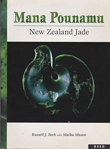 Mana Pounamu New Zealand Jade by Russell J Beck with Maika Mason