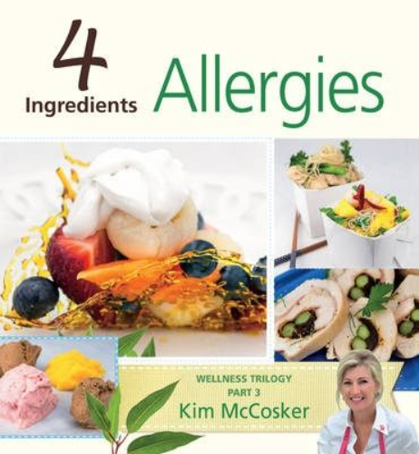 4 Ingredients Allergy Free by Kim McCosker