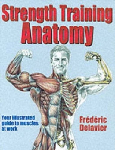 Strength Training Anatomy by Frederic Delavier