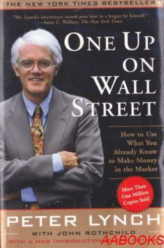 One up on Wall Street: How to Use What You Already Know to Make Money in the Market