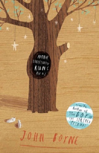 Noah Barleywater Runs Away By John Boyne