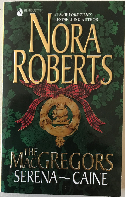 Nora Roberts The MacGregors Serena - Caine: Playing The Odds and Tempting Fate