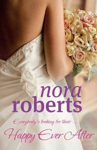 Image for Happy Ever After Nora Roberts Happy Ever After Nora Roberts