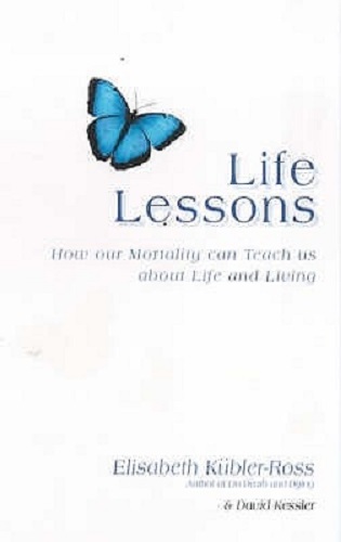 Image for Life Lessons How Our Mortality Can Teach Us About Life And Living Life Lessons How Our Mortality Can Teach Us About Life And Living