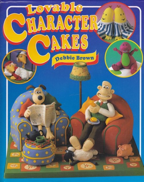Lovable Character Cakes by Debbie Brown