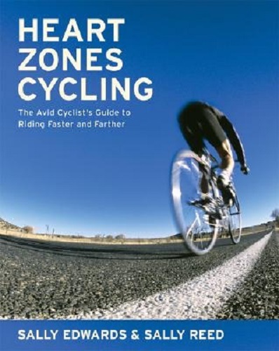 Image for Heart Zones Cycling The Avid Cyclist's Guide to Riding Faster and Farther Heart Zones Cycling The Avid Cyclist's Guide to Riding Faster and Farther