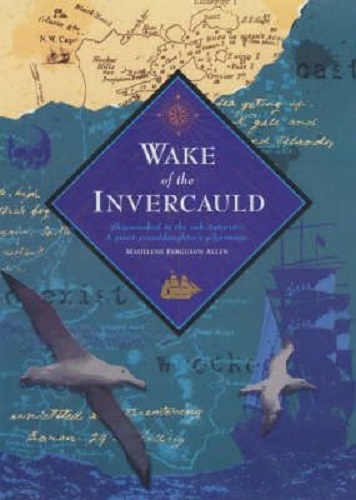Wake of Invercauld Shipwrecked in Sub-Antarctic by Madelene Fergusson Allen