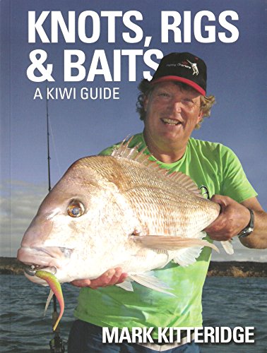 Image for Knots Rigs and Baits A Kiwi Guide Knots Rigs and Baits A Kiwi Guide