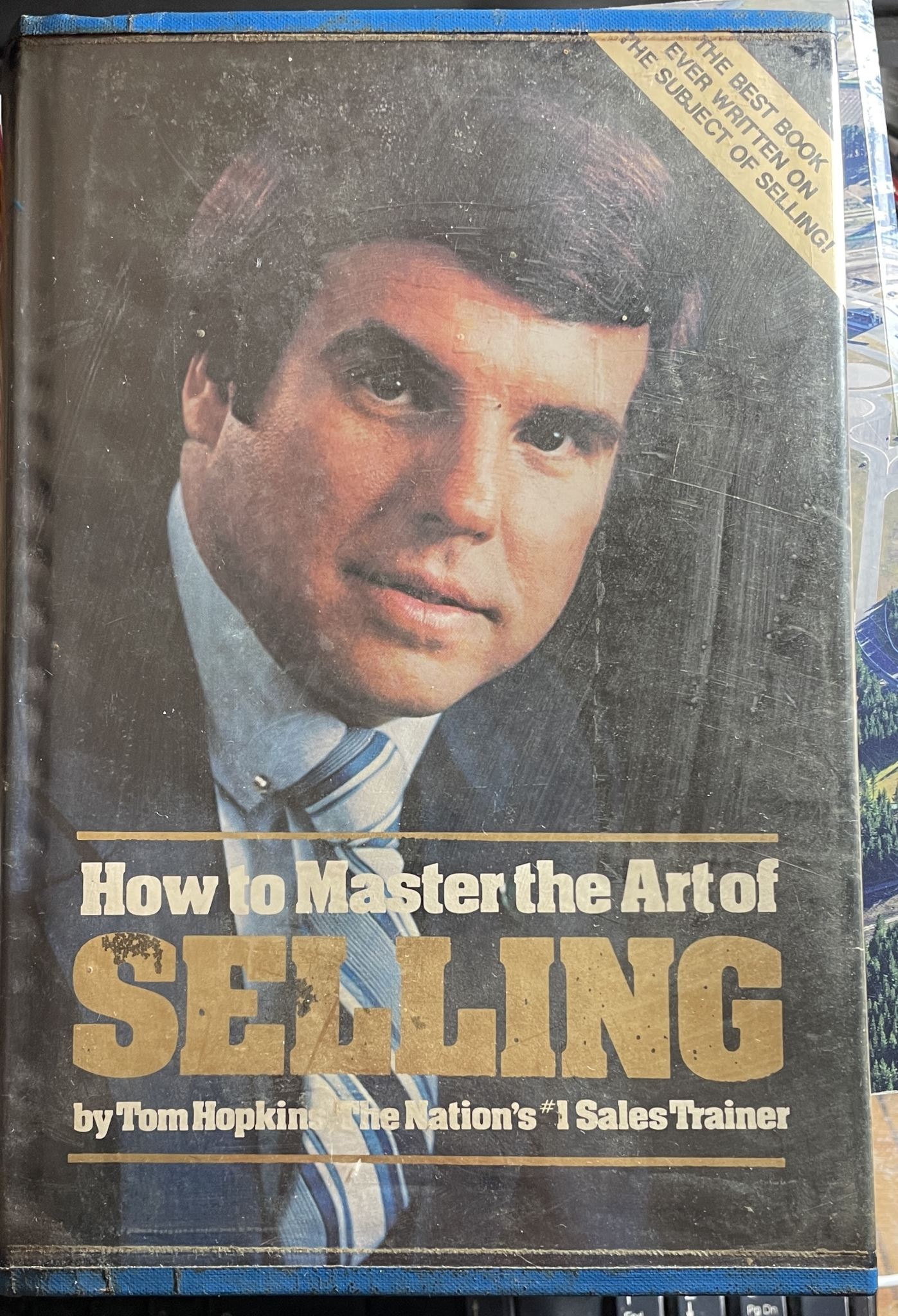 How to Master the Art of Selling by Tom Hopkins