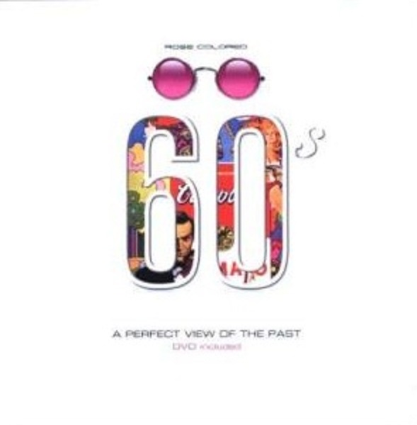 Rose Tinted 60's A Perfect View of the Past +DVD