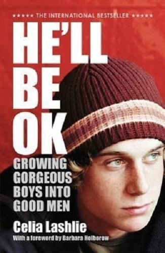 He'll be OK Growing gorgeous boys into good men