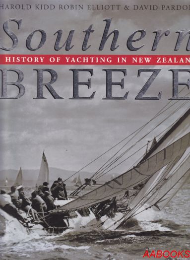 Southern Breeze A History of Yachting in New Zealand