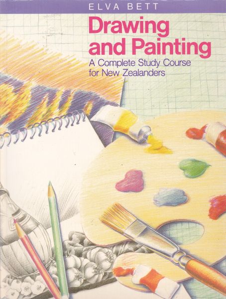 Drawing and painting : A Complete Study Course fro New Zealanders