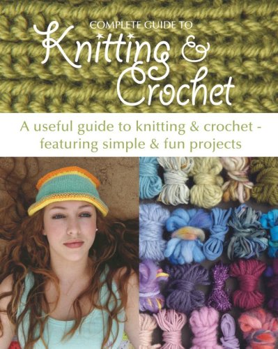 Complete Guide to Knitting and Crochet by Nicki Trench