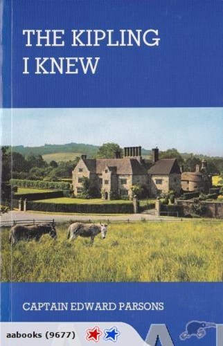 The Kipling I knew by Captain Edward Parsons Signed
