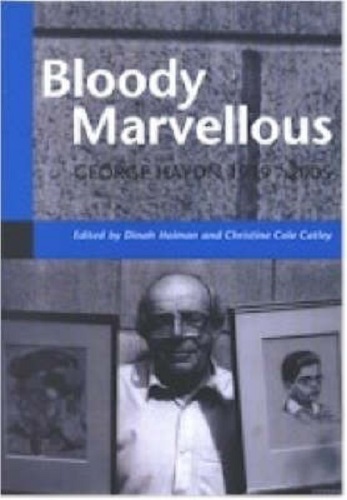 Bloody Marvellous George Haydn, 1915 - 2005