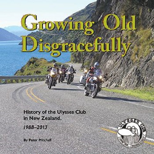 Growing Old Disgracefully History Of The Ulysses Club In New Zealand 1988-2013