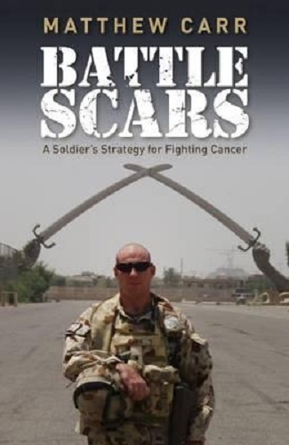 Battle Scars A Soldier's Strategy for Fighting Cancer