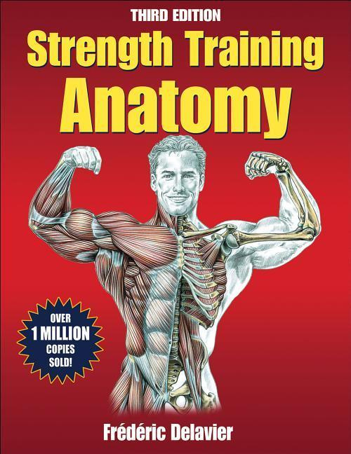Strength Training Anatomy (3rd Edition)