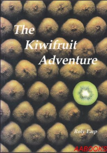 The Kiwifruit Adventure by Roly Earp