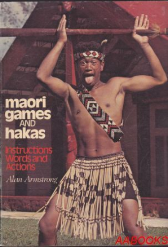 Maori Games and Hakas - Instructions, Words & Actions