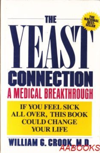 The Yeast Connection - A medical breakthrough