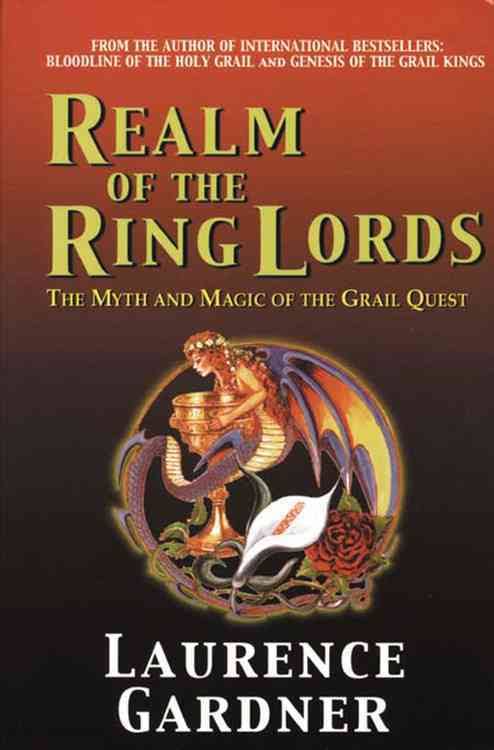 Realm of the Lord Rings The Myth and Magic of the Grail Quest