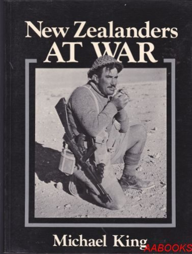 New Zealanders at War by Michael King