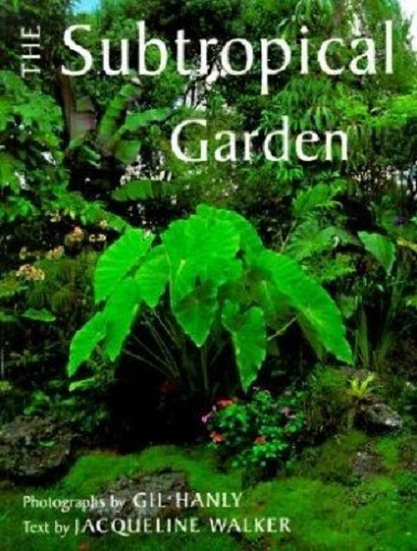 The Subtropical Garden by Gil Hanly, Jacqueline Walker (NZ)